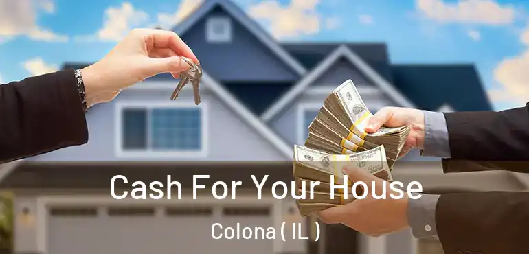 Cash For Your House Colona ( IL )