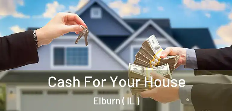  Cash For Your House Elburn ( IL )