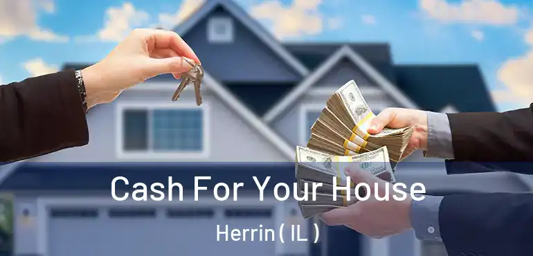 Cash For Your House Herrin ( IL )