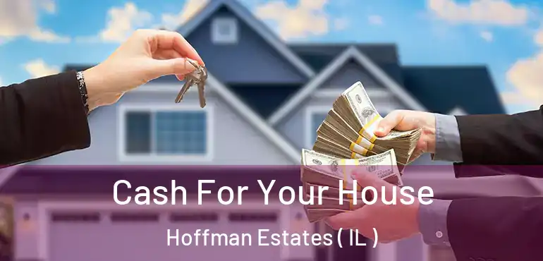  Cash For Your House Hoffman Estates ( IL )