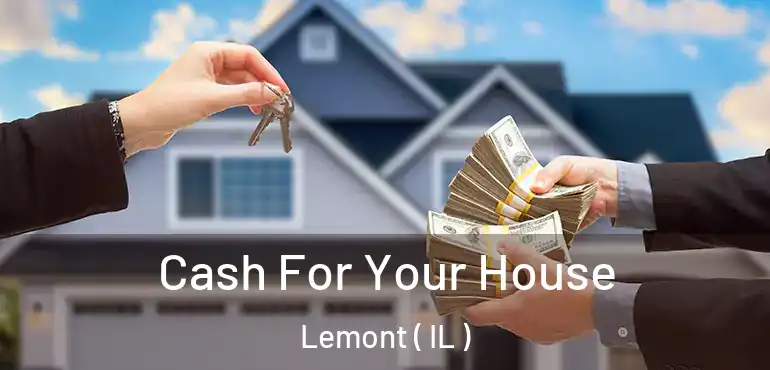  Cash For Your House Lemont ( IL )