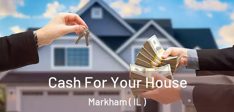  Cash For Your House Markham ( IL )