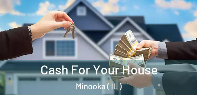  Cash For Your House Minooka ( IL )
