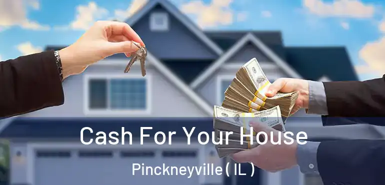  Cash For Your House Pinckneyville ( IL )