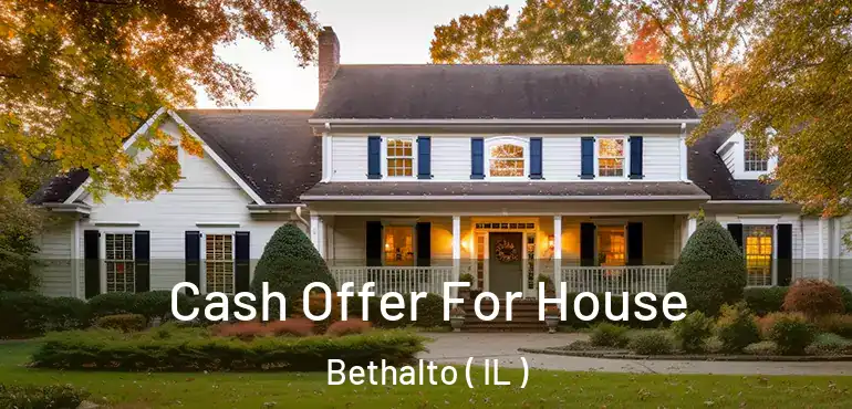  Cash Offer For House Bethalto ( IL )
