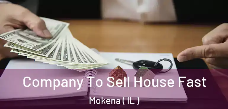  Company To Sell House Fast Mokena ( IL )