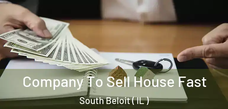  Company To Sell House Fast South Beloit ( IL )
