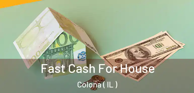  Fast Cash For House Colona ( IL )