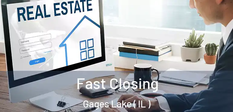 Fast Closing Gages Lake ( IL )