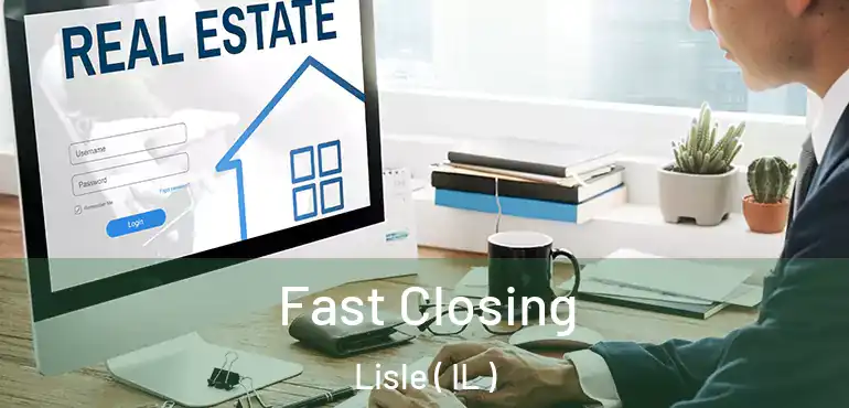  Fast Closing Lisle ( IL )