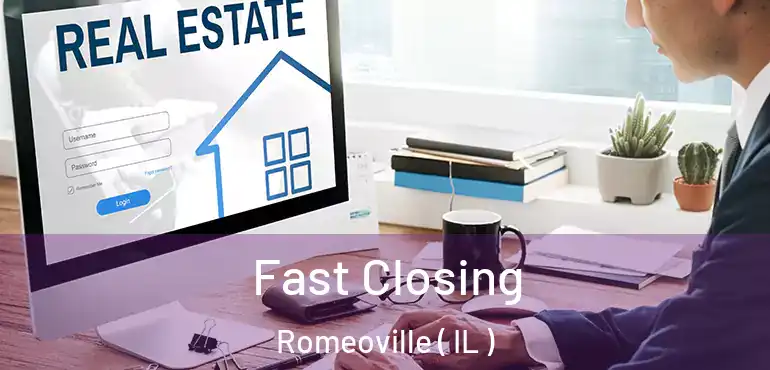  Fast Closing Romeoville ( IL )