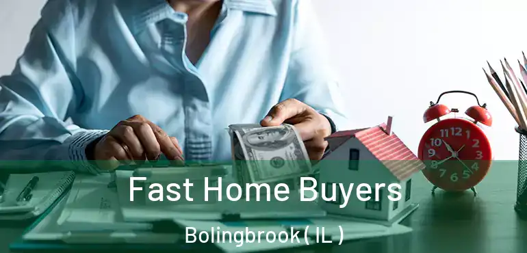  Fast Home Buyers Bolingbrook ( IL )