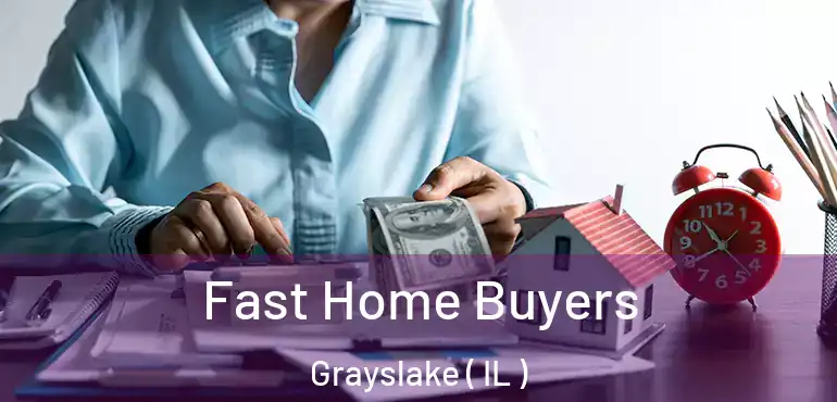  Fast Home Buyers Grayslake ( IL )