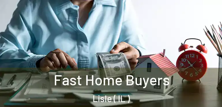  Fast Home Buyers Lisle ( IL )