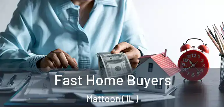  Fast Home Buyers Mattoon ( IL )