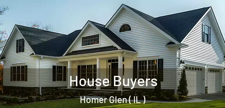  House Buyers Homer Glen ( IL )