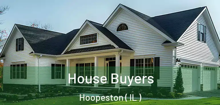  House Buyers Hoopeston ( IL )