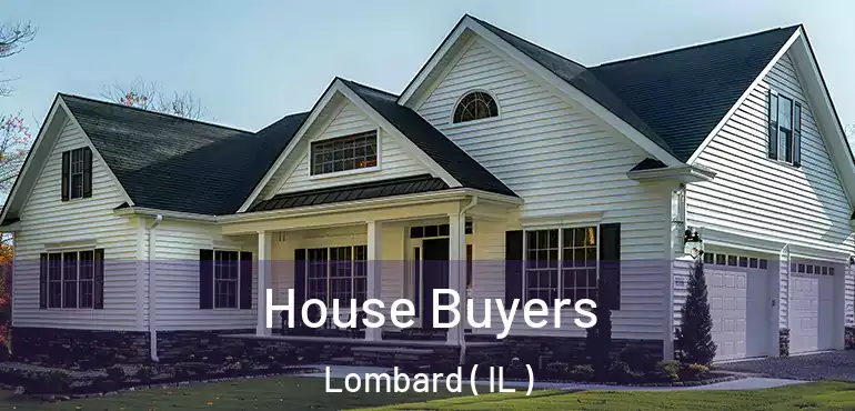  House Buyers Lombard ( IL )