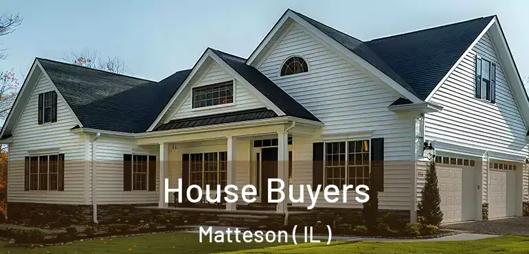  House Buyers Matteson ( IL )