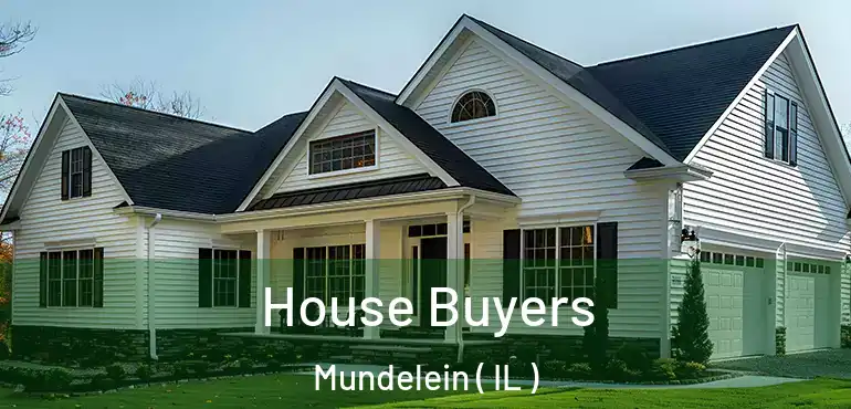  House Buyers Mundelein ( IL )
