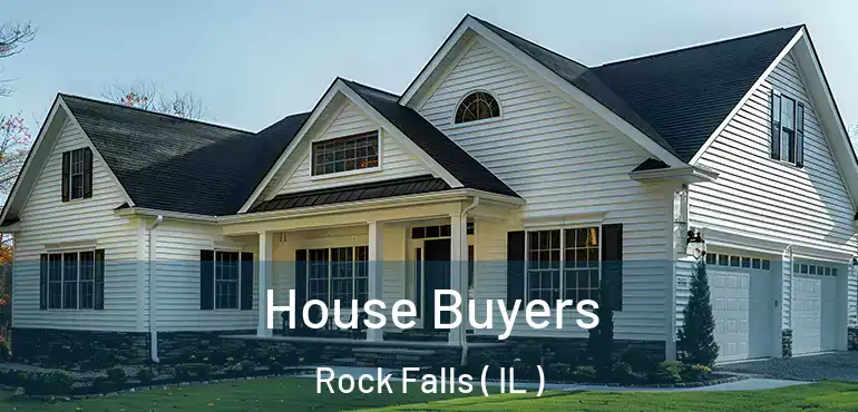  House Buyers Rock Falls ( IL )