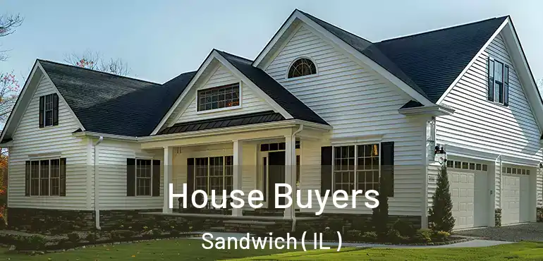  House Buyers Sandwich ( IL )