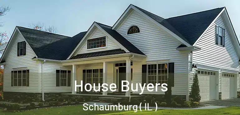  House Buyers Schaumburg ( IL )
