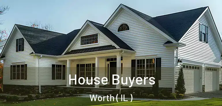 House Buyers Worth ( IL )