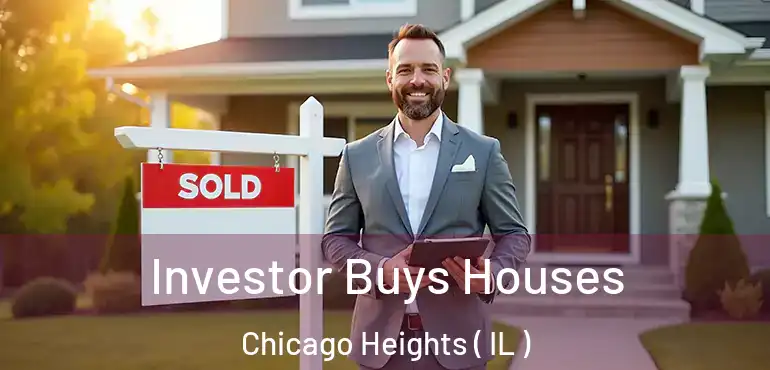  Investor Buys Houses Chicago Heights ( IL )