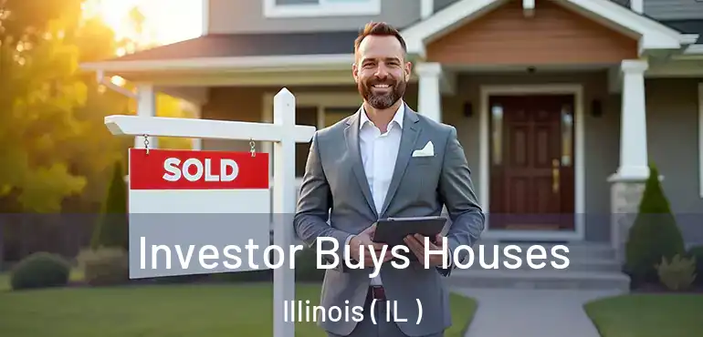  Investor Buys Houses Illinois ( IL )