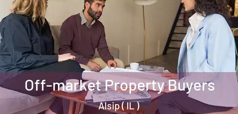  Off-market Property Buyers Alsip ( IL )