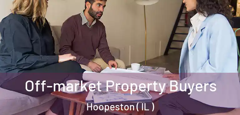  Off-market Property Buyers Hoopeston ( IL )