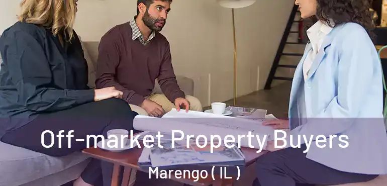  Off-market Property Buyers Marengo ( IL )