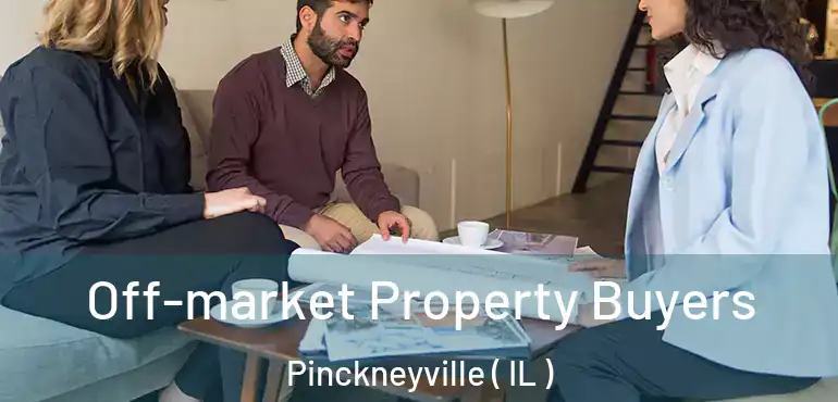  Off-market Property Buyers Pinckneyville ( IL )