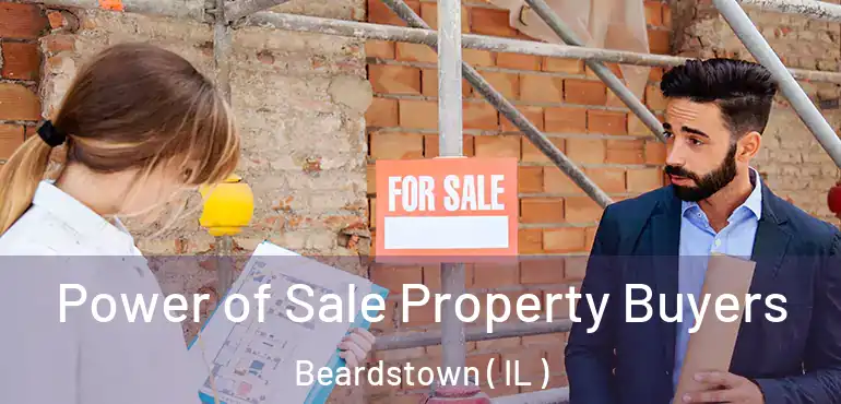  Power of Sale Property Buyers Beardstown ( IL )