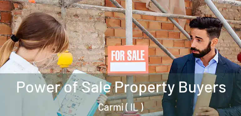  Power of Sale Property Buyers Carmi ( IL )