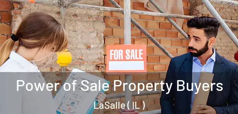  Power of Sale Property Buyers LaSalle ( IL )