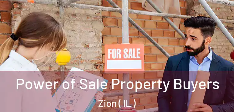  Power of Sale Property Buyers Zion ( IL )