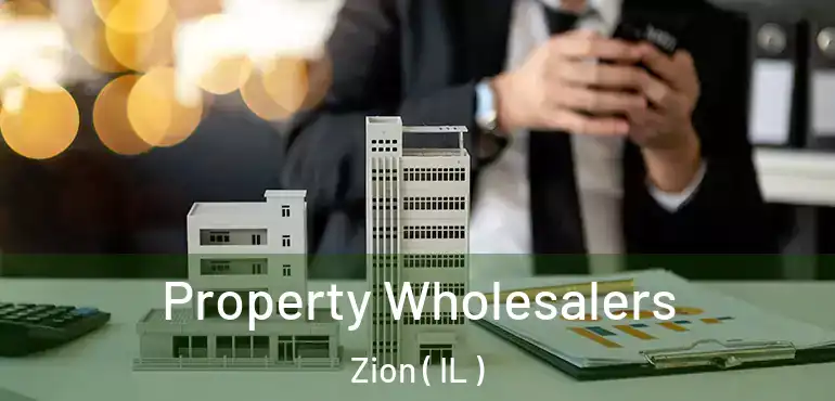  Property Wholesalers Zion ( IL )