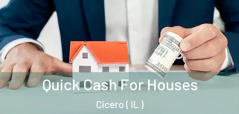  Quick Cash For Houses Cicero ( IL )