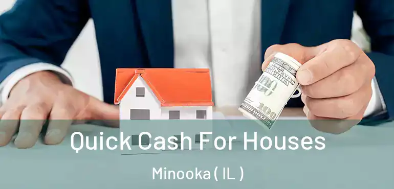  Quick Cash For Houses Minooka ( IL )