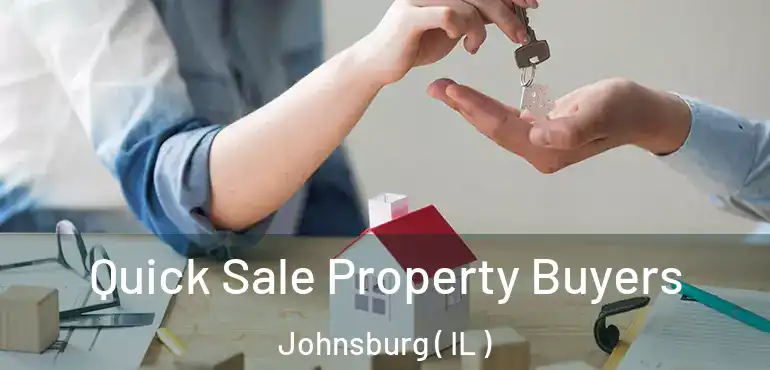  Quick Sale Property Buyers Johnsburg ( IL )