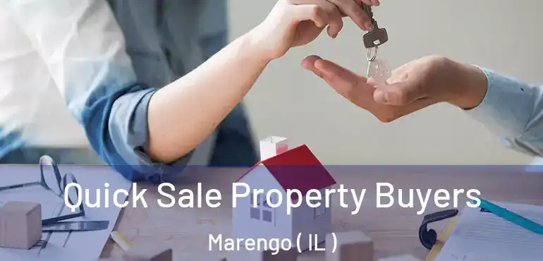  Quick Sale Property Buyers Marengo ( IL )
