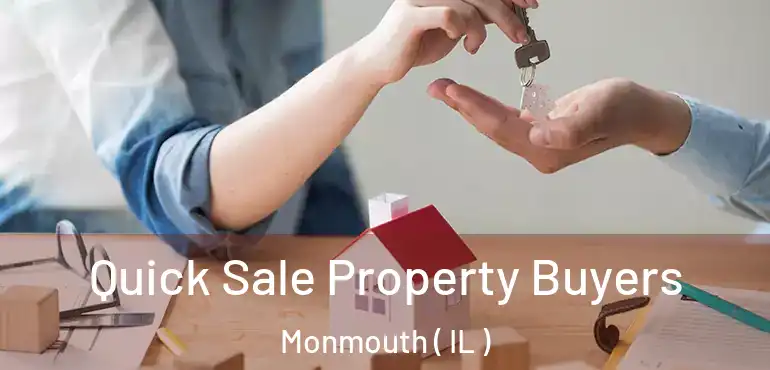  Quick Sale Property Buyers Monmouth ( IL )