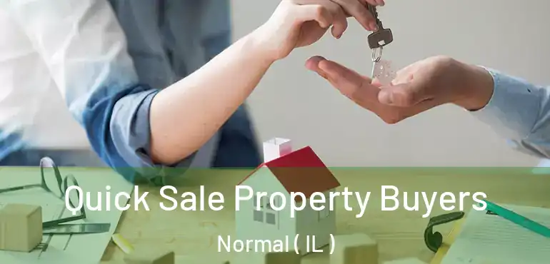  Quick Sale Property Buyers Normal ( IL )
