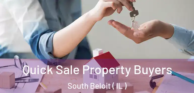  Quick Sale Property Buyers South Beloit ( IL )
