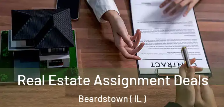  Real Estate Assignment Deals Beardstown ( IL )