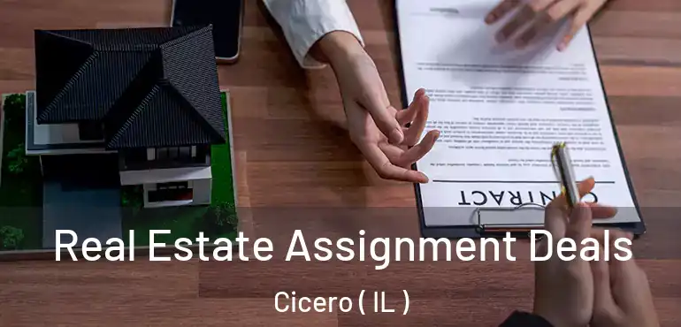  Real Estate Assignment Deals Cicero ( IL )