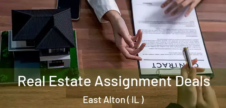  Real Estate Assignment Deals East Alton ( IL )