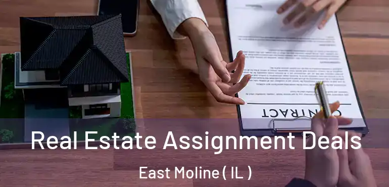  Real Estate Assignment Deals East Moline ( IL )